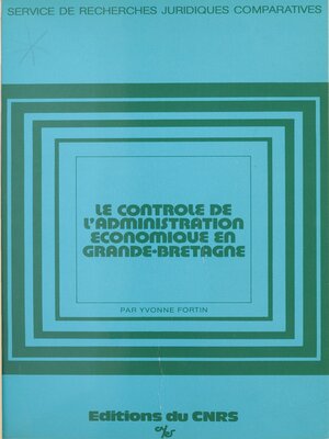 cover image of Le contrôle de l'administration économique en Grande-Bretagne